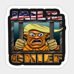 Jail To the CHIEF Sticker